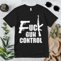 Fuck Gun Control Premium T-Shirt