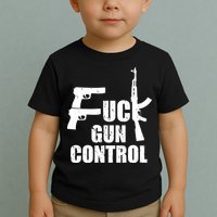 Fuck Gun Control Toddler T-Shirt