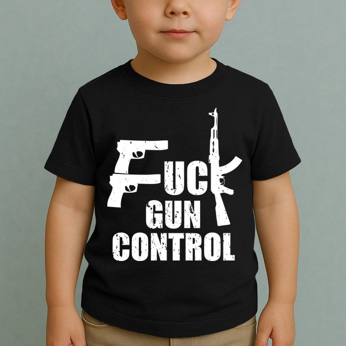 Fuck Gun Control Toddler T-Shirt