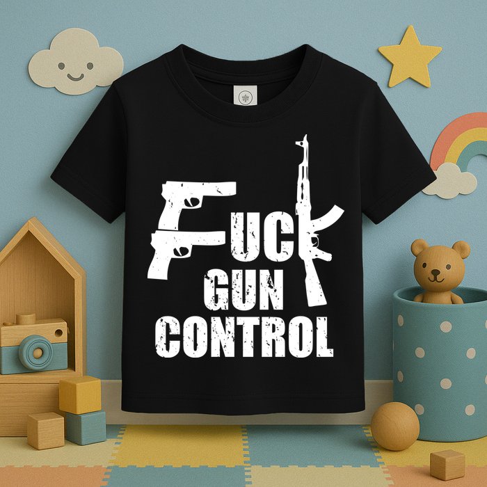 Fuck Gun Control Toddler T-Shirt