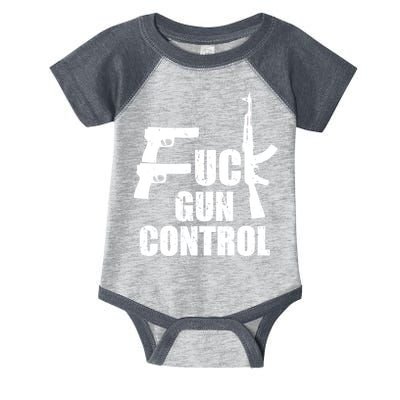 Fuck Gun Control Infant Baby Jersey Bodysuit