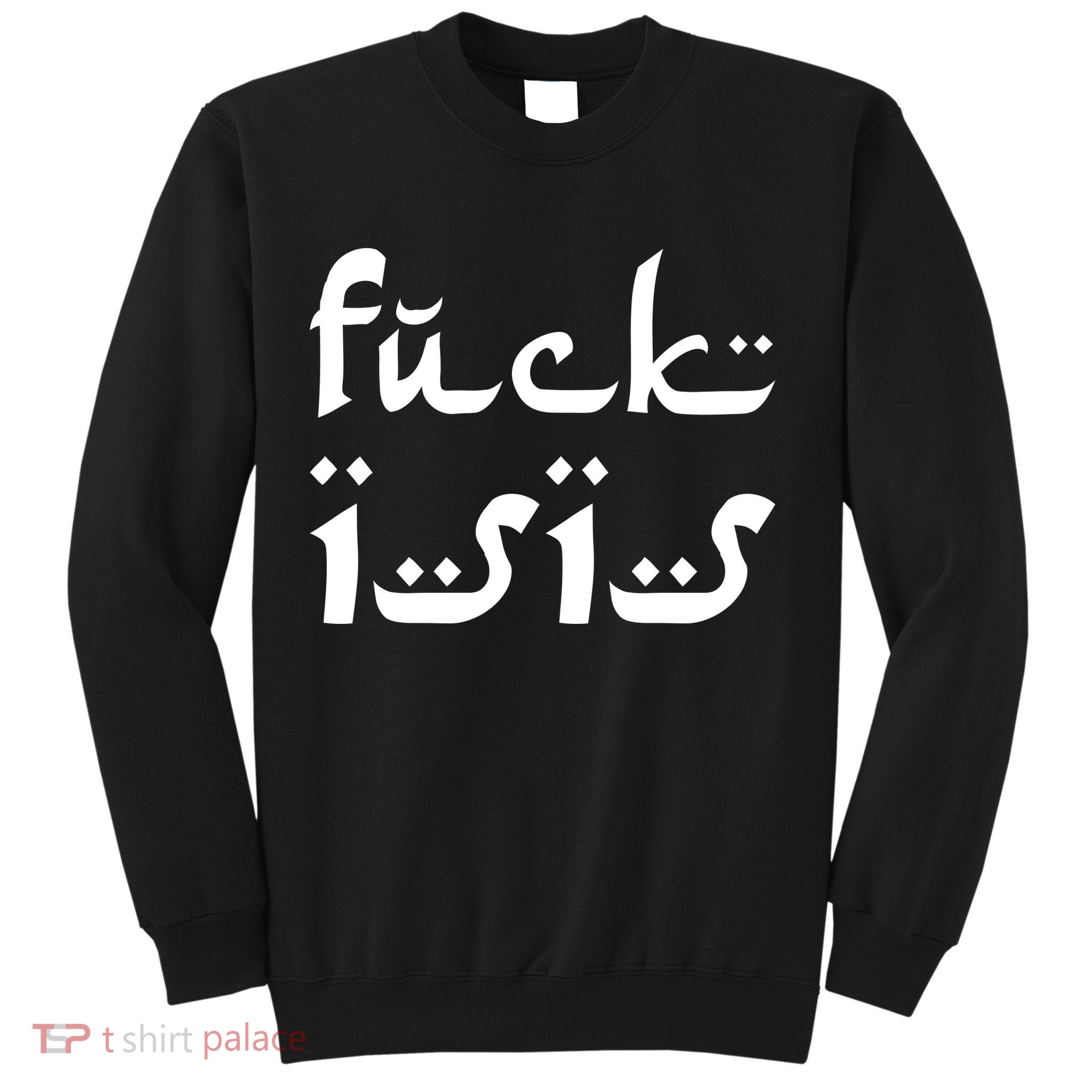 Fuck Isis Arabic Logo Sweatshirt