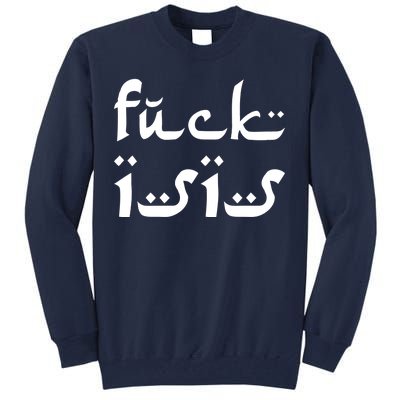 Fuck Isis Arabic Logo Tall Sweatshirt