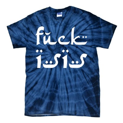 Fuck Isis Arabic Logo Tie-Dye T-Shirt