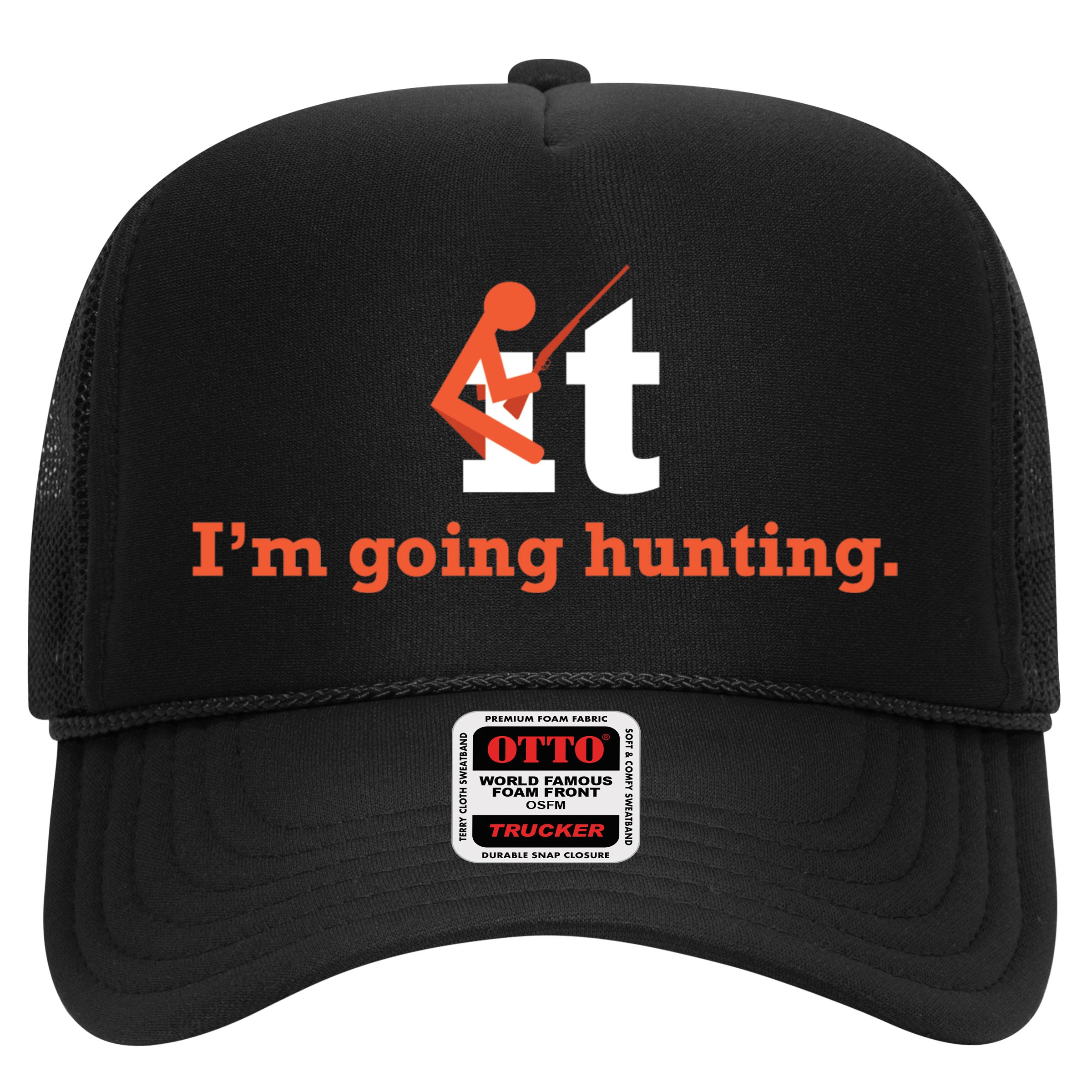 Fuck It I'm Going Hunting Hat