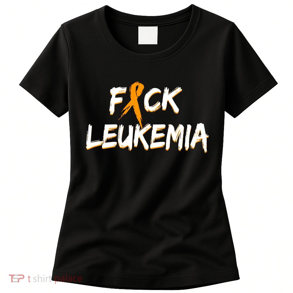 Fuck Leukemia Womens T-Shirt
