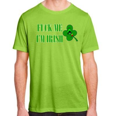 Fuck Me I'm Irish Adult ChromaSoft Performance T-Shirt