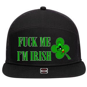 Fuck Me I'm Irish 7 Panel Mesh Trucker Snapback Hat