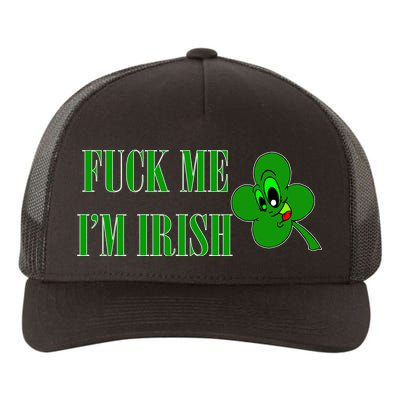 Fuck Me I'm Irish Yupoong Adult 5-Panel Trucker Hat