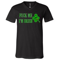 Fuck Me I'm Irish V-Neck T-Shirt