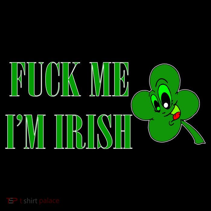 Fuck Me I'm Irish Button