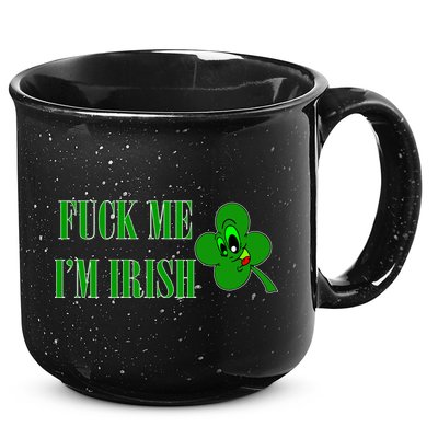 Fuck Me I'm Irish 15oz Campfire Ceramic Mug
