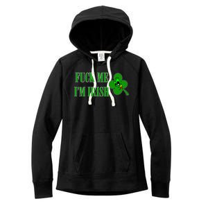 Fuck Me I'm Irish Women's Fleece Hoodie