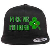 Fuck Me I'm Irish Flat Bill Trucker Hat