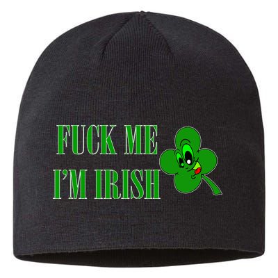 Fuck Me I'm Irish Sustainable Beanie