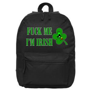 Fuck Me I'm Irish 16 in Basic Backpack