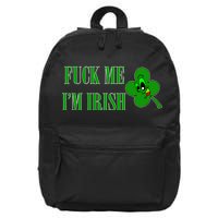 Fuck Me I'm Irish 16 in Basic Backpack