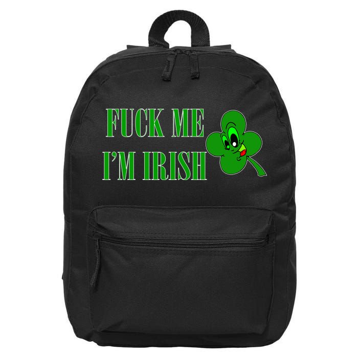 Fuck Me I'm Irish 16 in Basic Backpack