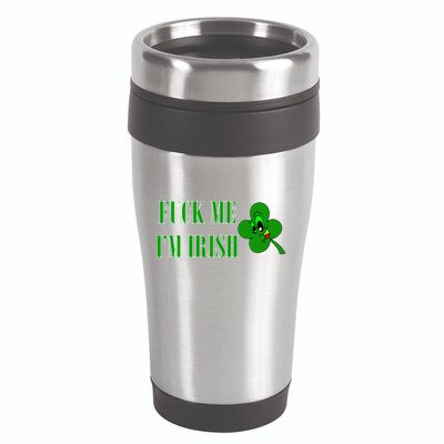 Fuck Me I'm Irish 16oz Travel Tumbler