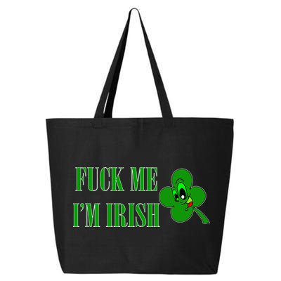 Fuck Me I'm Irish 25L Jumbo Tote