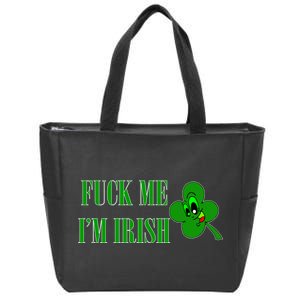 Fuck Me I'm Irish Zip Tote Bag