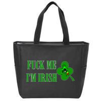 Fuck Me I'm Irish Zip Tote Bag