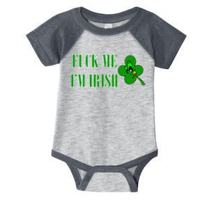 Fuck Me I'm Irish Infant Baby Jersey Bodysuit