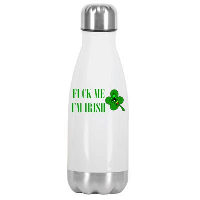 Fuck Me I'm Irish Stainless Steel Insulated Water Bottle