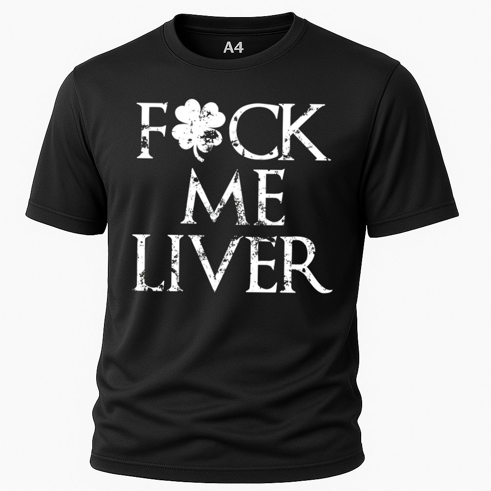 Fuck Me Liver Irish Whiskey Funny St. Patrick's Day Cooling Performance Crew T-Shirt
