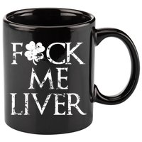 Fuck Me Liver Irish Whiskey Funny St. Patrick's Day 11oz C Handle Ceramic Mug