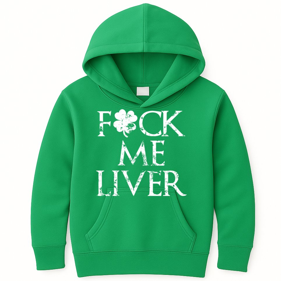 Fuck Me Liver Irish Whiskey Funny St. Patrick's Day Kids Hoodie