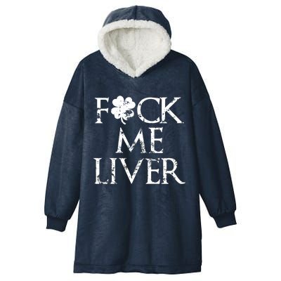 Fuck Me Liver Irish Whiskey Funny St. Patrick's Day Hooded Wearable Blanket