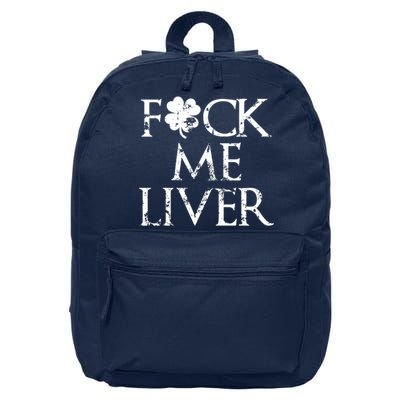 Fuck Me Liver Irish Whiskey Funny St. Patrick's Day 16 in Basic Backpack