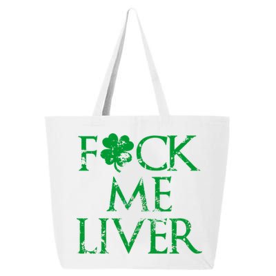 Fuck Me Liver Irish Whiskey Funny St. Patrick's Day 25L Jumbo Tote