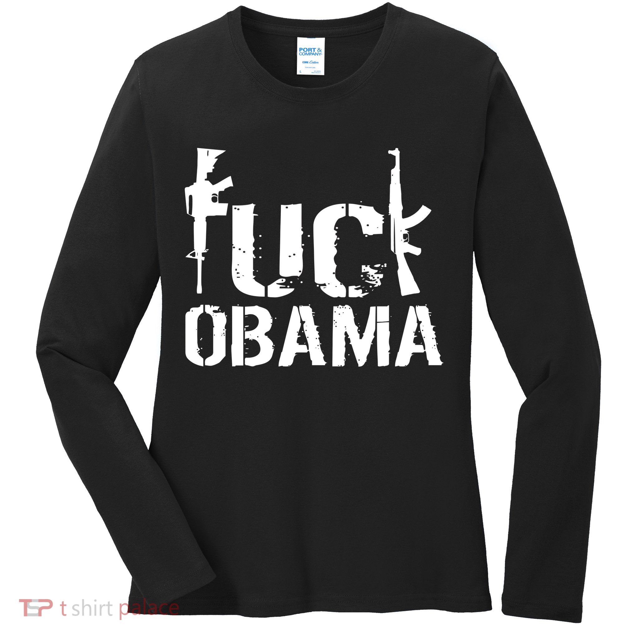 Fuck Obama Gun Rights Ladies Long Sleeve Shirt