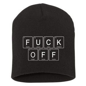 Fuck Off - Funny Adult Humor Periodic Table Of Elements Short Acrylic Beanie