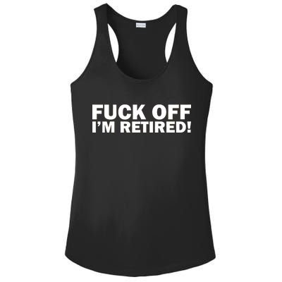 Fuck Off I'm Retired Ladies PosiCharge Competitor Racerback Tank