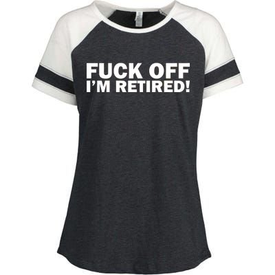 Fuck Off I'm Retired Enza Ladies Jersey Colorblock Tee