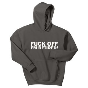 Fuck Off I'm Retired Kids Hoodie