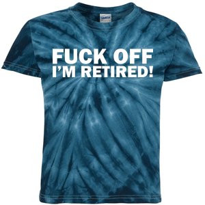 Fuck Off I'm Retired Kids Tie-Dye T-Shirt