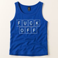 Fuck Off Periodic Table Funny Offensive Tank Top