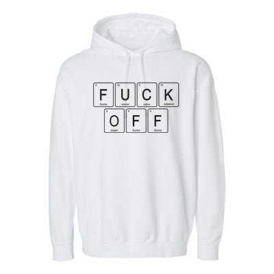 Fuck Off Periodic Table Funny Offensive Garment-Dyed Fleece Hoodie