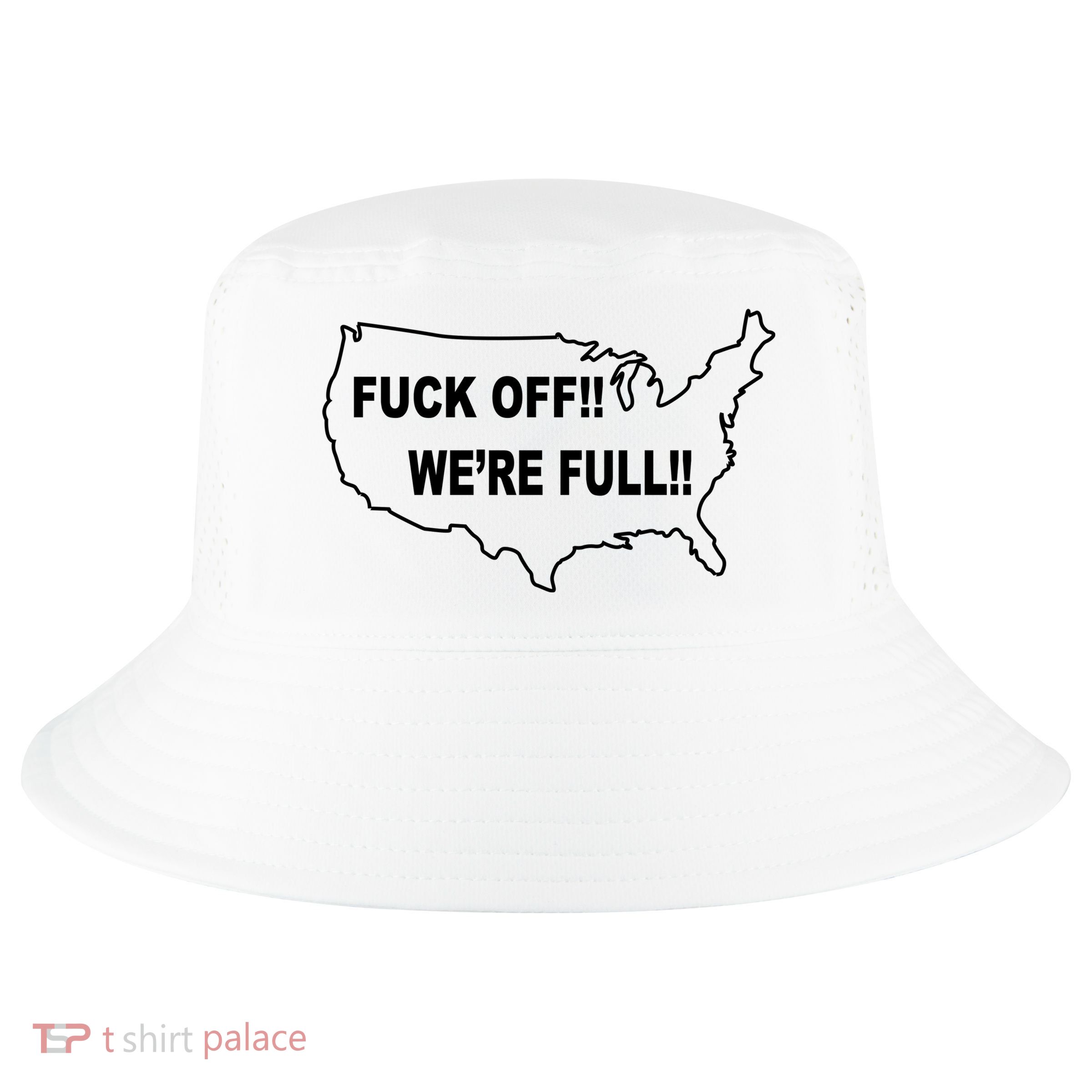 Fuck Off We're Full United States Cool Comfort Performance Bucket Hat