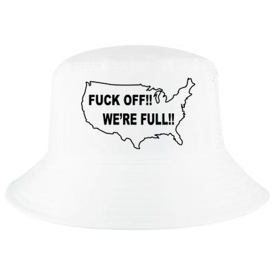 Fuck Off We're Full United States Cool Comfort Performance Bucket Hat