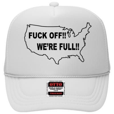 Fuck Off We're Full United States High Crown Mesh Back Trucker Hat