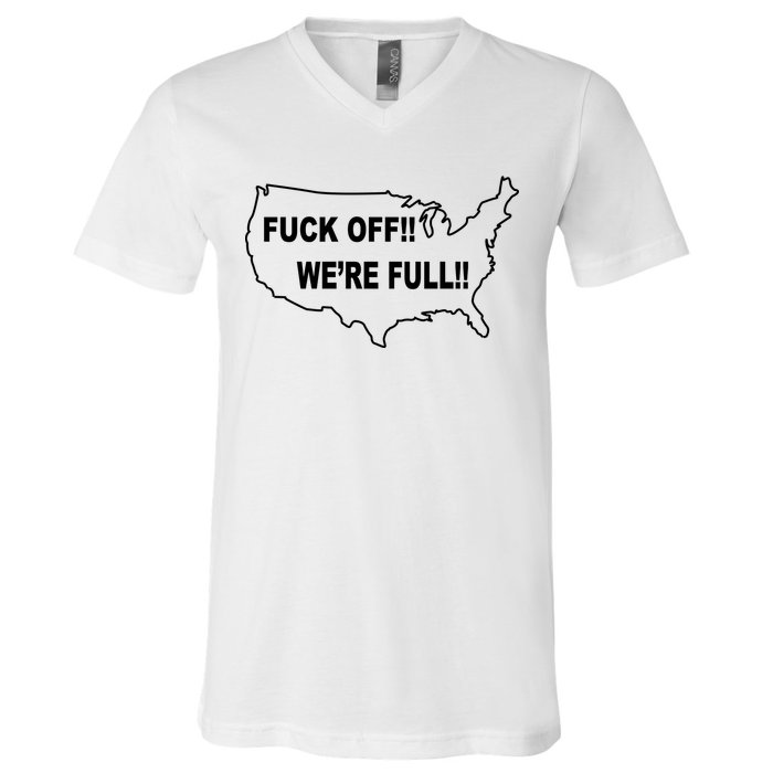 Fuck Off We're Full United States V-Neck T-Shirt