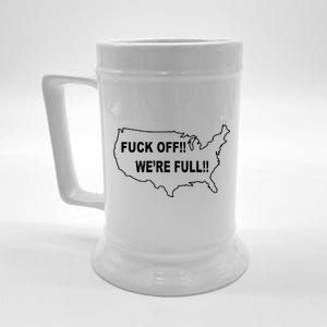 Fuck Off We're Full United States Beer Stein