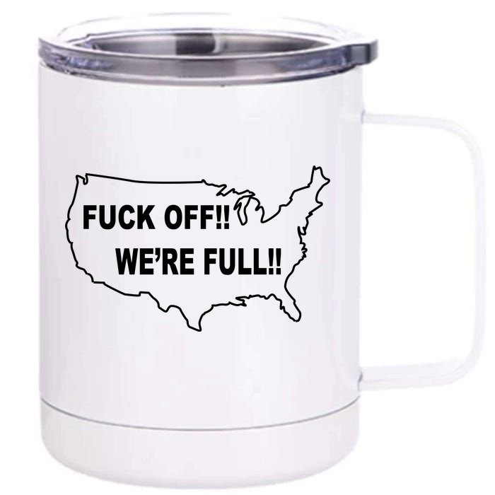 Fuck Off We're Full United States 12 oz Stainless Steel Tumbler Cup