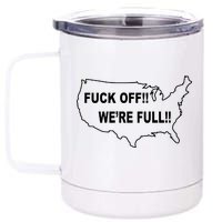 Fuck Off We're Full United States 12 oz Stainless Steel Tumbler Cup