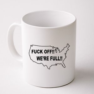 Fuck Off We're Full United States Coffee Mug